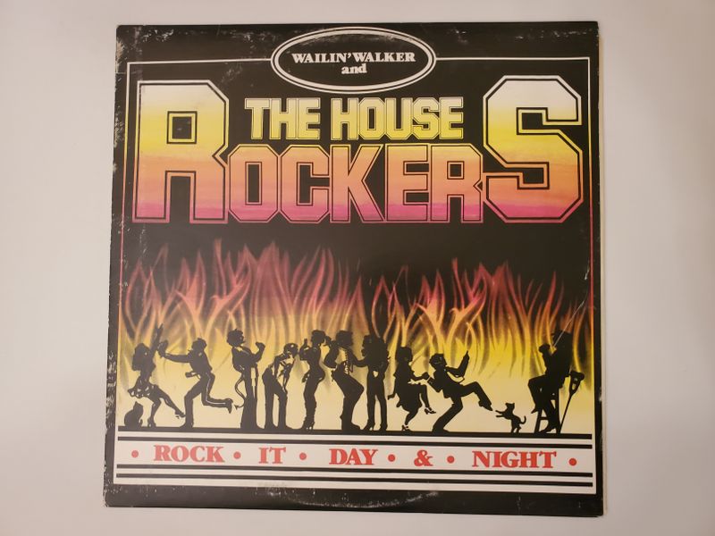 Wailin' Walker and The House Rockers Rock It Day & Night vinyl record